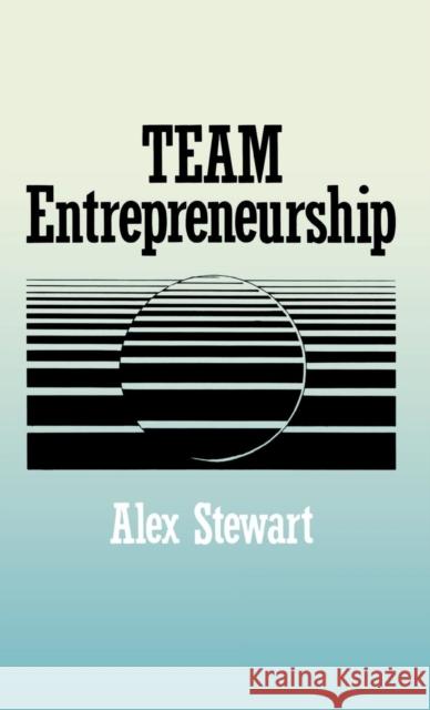 Team Entrepreneurship Alan Stewart   9780803934931 SAGE Publications Inc