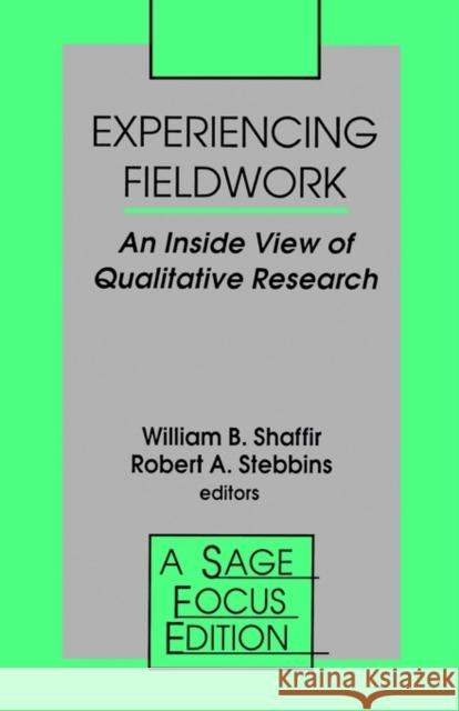 Experiencing Fieldwork: An Inside View of Qualitative Research Shaffir, William 9780803936454 Sage Publications