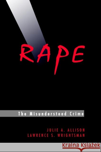 Rape: The Misunderstood Crime: The Misunderstood Crime Allison, Julie A. 9780803937079 Sage Publications