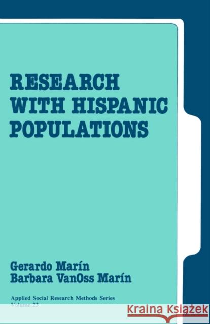 Research with Hispanic Populations Gerardo Marin Barbara Vanoss-Marin Barbara Vanoss Marin 9780803937215 Sage Publications