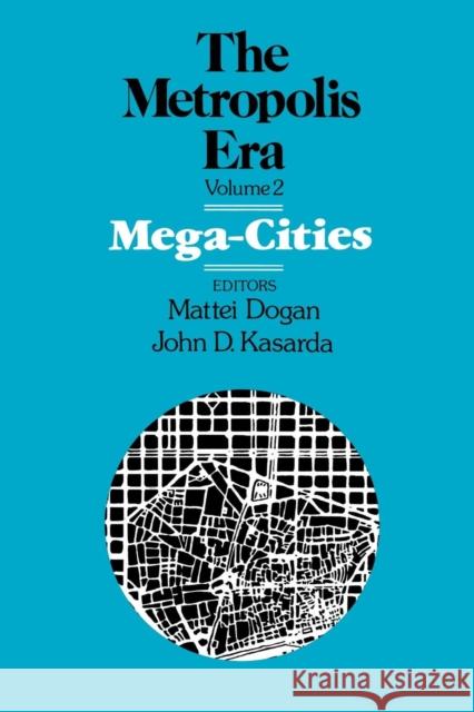 Mega Cities: The Metropolis Era Dogan, Mattei 9780803937901