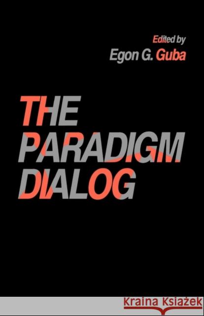 The Paradigm Dialog Egon G. Guba 9780803938236