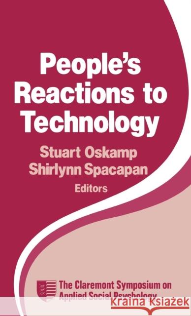People′s Reactions to Technology: In Factories, Offices, and Aerospace Oskamp, Stuart 9780803938526