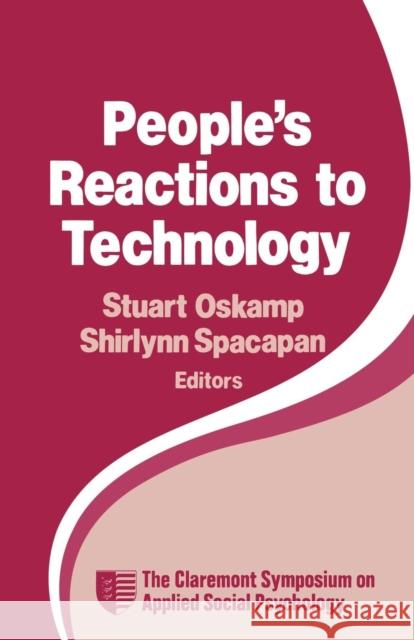People′s Reactions to Technology: In Factories, Offices, and Aerospace Oskamp, Stuart 9780803938533