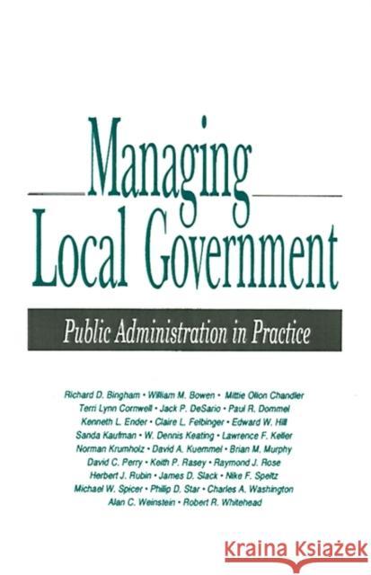 Managing Local Government: Public Administration in Practice Bingham, Richard D. 9780803939394 Sage Publications