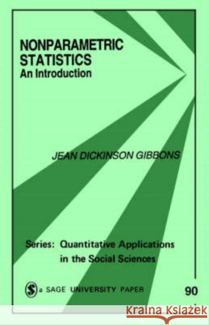 Nonparametric Statistics: An Introduction Gibbons Fielden, Jean D. 9780803939516 Sage Publications