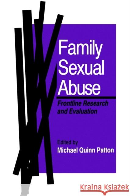 Family Sexual Abuse: Frontline Research and Evaluation Patton, Michael Quinn 9780803939615 Sage Publications