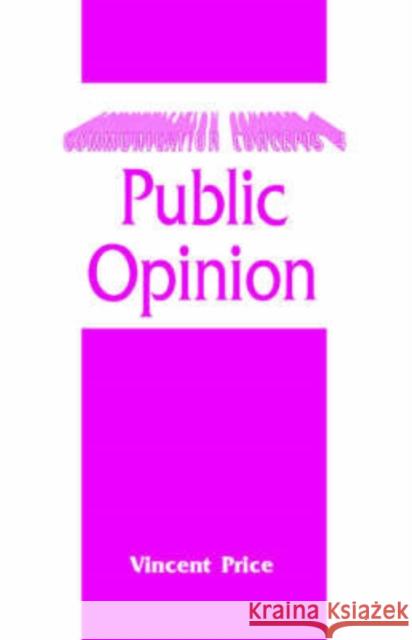 Public Opinion Vincent Price Ellen Wartella Steven H. Chaffee 9780803940239 Sage Publications