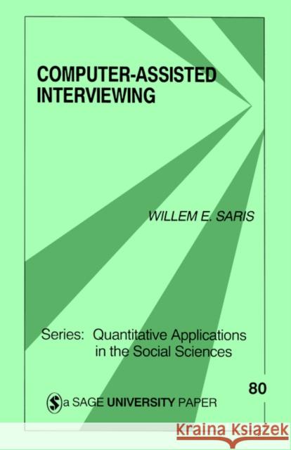Computer-Assisted Interviewing Willem E. Saris 9780803940666 Sage Publications