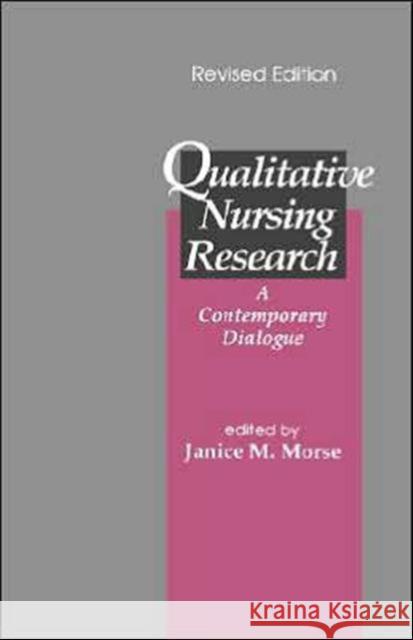 Qualitative Nursing Research: A Contemporary Dialogue Morse, Janice 9780803940796