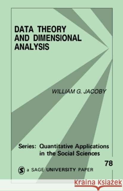 Data Theory and Dimensional Analysis William G. Jacoby Michael S. Lewis-Beck 9780803941786 Sage Publications