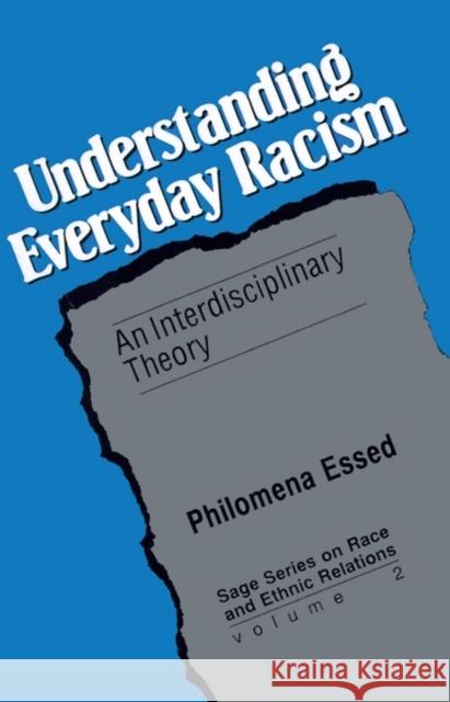 Understanding Everyday Racism: An Interdisciplinary Theory Essed, Philomena 9780803942561