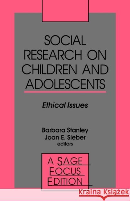 Social Research on Children and Adolescents: Ethical Issues Stanley, Barbara 9780803943346