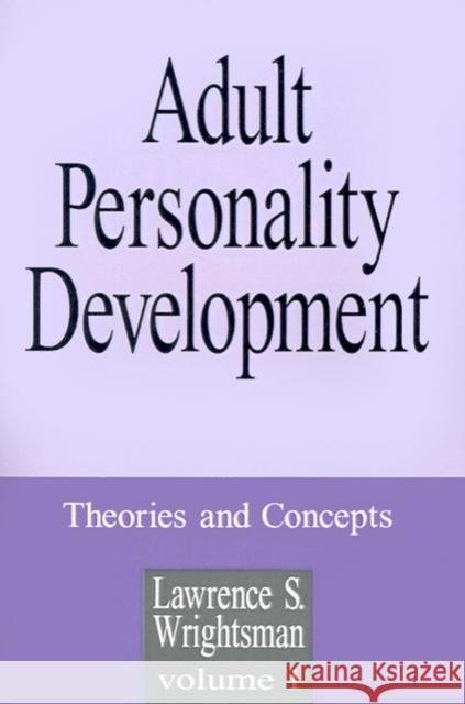 Adult Personality Development: Volume 1: Theories and Concepts Wrightsman, Lawrence S. 9780803944008