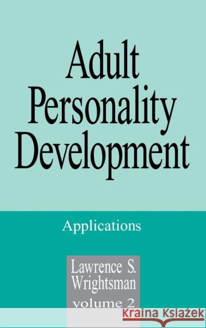 Adult Personality Development: Volume 2: Applications Wrightsman, Lawrence S. 9780803944015