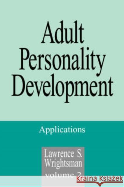 Adult Personality Development: Volume 2: Applications Wrightsman, Lawrence S. 9780803944022