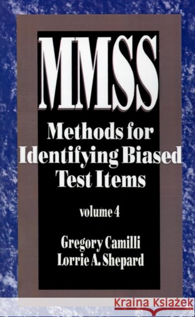 Methods for Identifying Biased Test Items Gregory A. Camilli Lorrie A. Shepard Lorrie A. Shepard 9780803944169