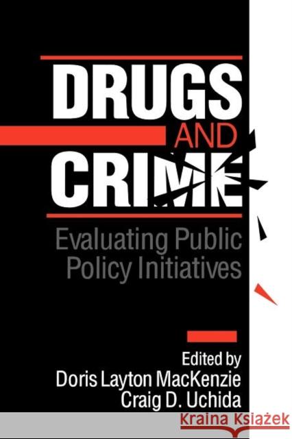 Drugs and Crime: Evaluating Public Policy Initiatives MacKenzie, Doris L. 9780803944572 Sage Publications