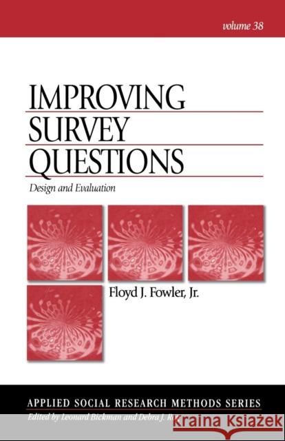 Improving Survey Questions: Design and Evaluation Fowler, Floyd J. 9780803945838 Sage Publications