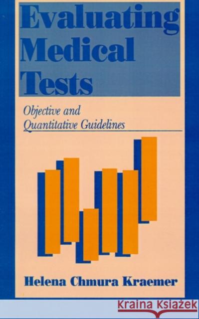 Evaluating Medical Tests Kraemer, Helena Chmura 9780803946125 Sage Publications