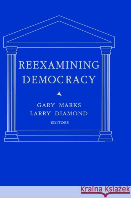 Reexamining Democracy: Essays in Honor of Seymour Martin Lipset Marks, Gary 9780803946415