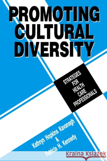 Promoting Cultural Diversity: Strategies for Health Care Professionals Kavanagh 9780803946576