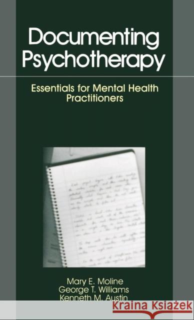 Documenting Psychotherapy: Essentials for Mental Health Practitioners Moline, Mary E. 9780803946910 Sage Publications
