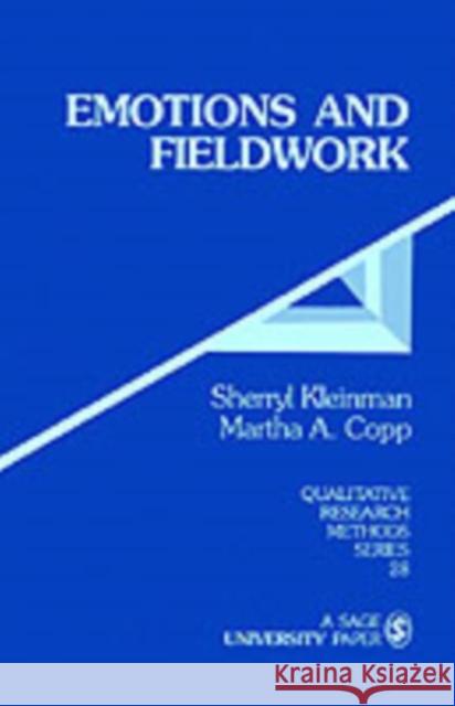 Emotions and Fieldwork Sherryl Kleinman Martha A. Copp Martha A. Copp 9780803947221 Sage Publications