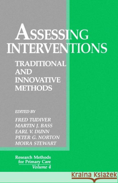 Assessing Interventions: Traditional and Innovative Methods Tudiver 9780803947719 Sage Publications