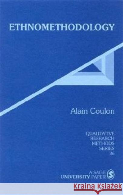 Ethnomethodology Alain Coulon 9780803947764 Sage Publications