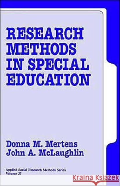 Research Methods in Special Education Donna M. Mertens John A. McLaughlin 9780803948099