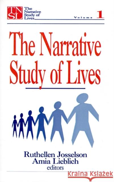 The Narrative Study of Lives Ruthellen Josselson Amia Lieblich 9780803948136 Sage Publications