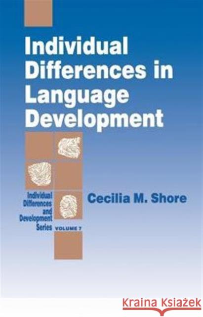 Individual Differences in Language Development Cecilia M. Shore 9780803948808 Sage Publications (CA)