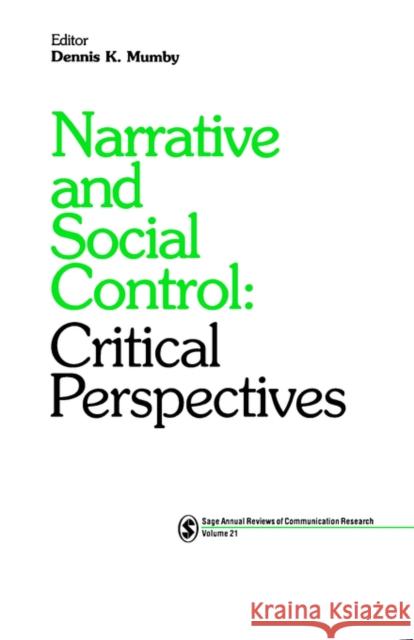 Narrative and Social Control: Critical Perspectives Mumby, Dennis K. 9780803949324