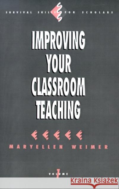 Improving Your Classroom Teaching Maryellen G. Weimer 9780803949768 Sage Publications