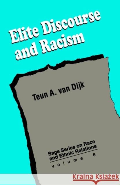 Elite Discourse and Racism Teun Adrianus Van Dijk Teun A. Va 9780803950719 Sage Publications