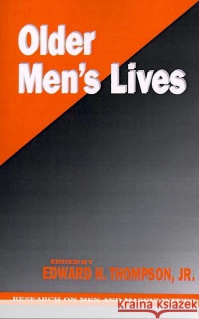 Older Men's Lives Edward H. Thompson Michael Kimmel 9780803950818 Sage Publications