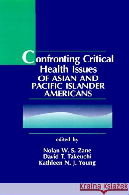 Critical Health Issues Asian Pacific Island Zane, Nolan W. S. 9780803951136 Sage Publications