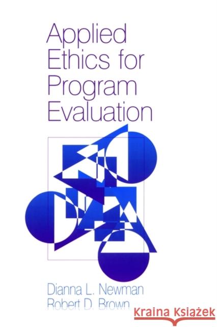 Applied Ethics for Program Evaluation Dianna L. Newman Robert D. Brown 9780803951860 Sage Publications