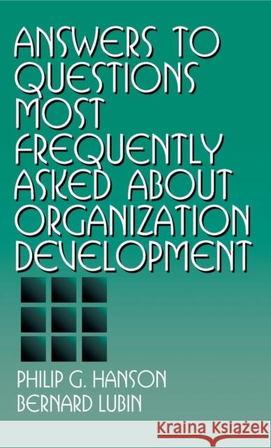 Answers to Questions Most Frequently Asked about Organization Development  9780803952034 SAGE Publications Inc