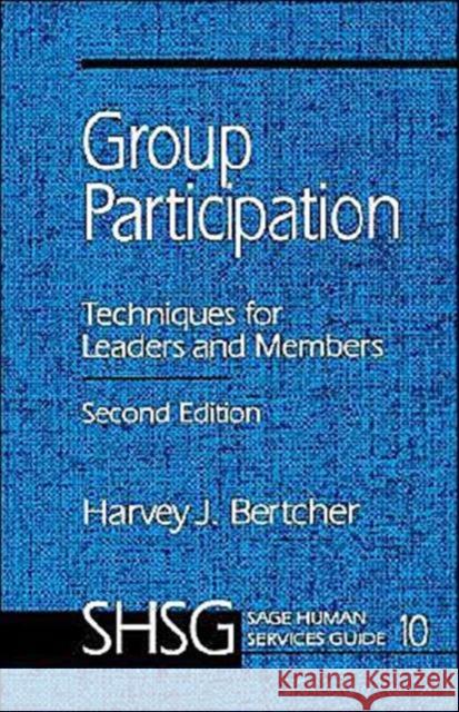 Group Participation: Techniques for Leaders and Members Bertcher, Harvey J. 9780803952140