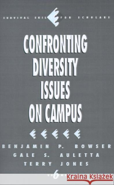 Confronting Diversity Issues on Campus Benjamin P. Bowser Gale S. Auletta Terry Jones 9780803952164 Sage Publications