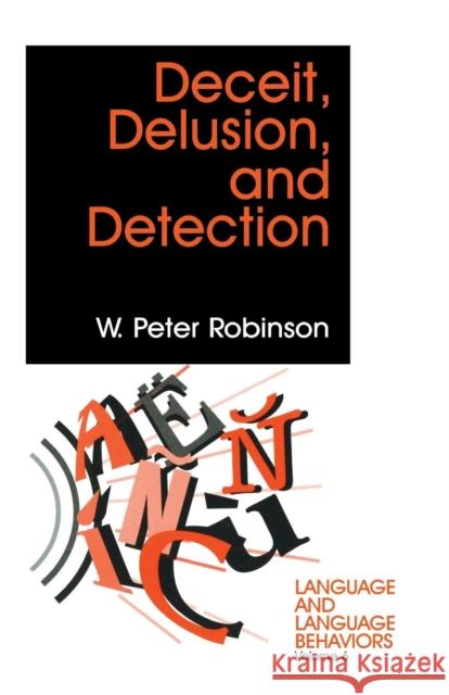 Deceit, Delusion, and Detection W. P. Robinson 9780803952614 SAGE PUBLICATIONS INC