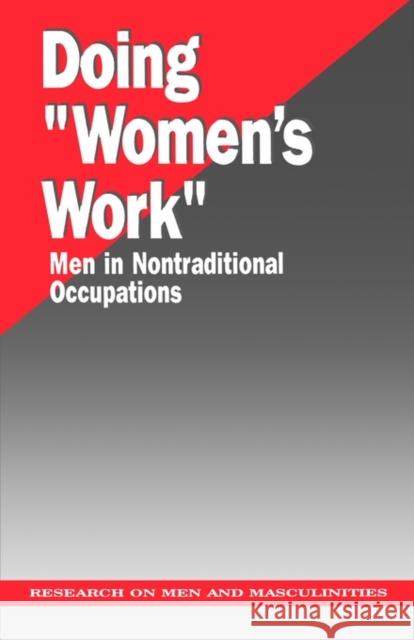 Doing Women′s Work: Men in Nontraditional Occupations Williams, Christine 9780803953055 Sage Publications