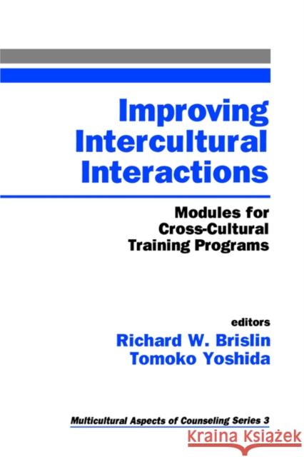 Improving Intercultural Interactions: Modules for Cross-Cultural Training Programs Brislin, Richard W. 9780803954106