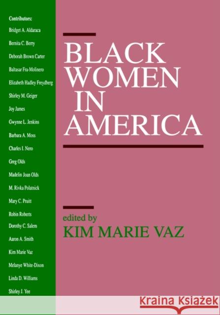 Black Women in America Kim M. Vaz Kim Marie Vaz 9780803954557 Sage Publications