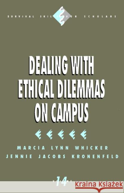 Dealing with Ethical Dilemmas on Campus Jennie Jacobs Kronenfeld Marcia Lynn Whicker 9780803954816