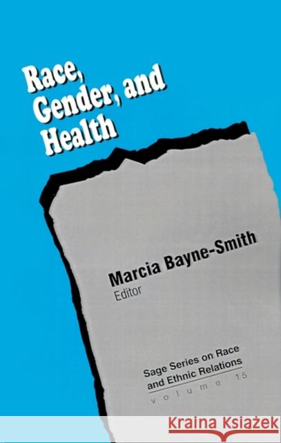 Race, Gender and Health Marcia Bayne-Smith Audrey F. Manley John H. Stanfield 9780803955059 Sage Publications