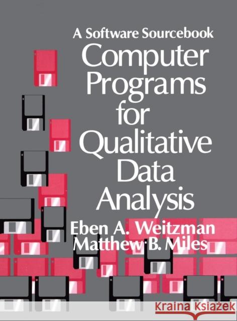 Computer Programs for Qualitative Data Analysis: A Software Sourcebook Weitzman, Eben 9780803955363