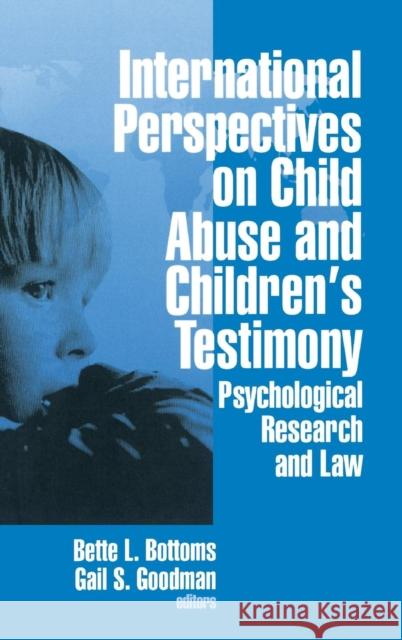 International Perspectives on Child Abuse and Children′s Testimony: Psychological Research and Law Bottoms, Bette L. 9780803956278 SAGE Publications Inc